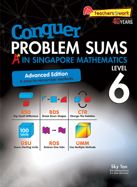 Conquer Problem Sums A* in Singapore Maths Level 6 Advanced