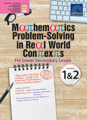 Mathematics Problem-Solving in Real World Contexts Secondary 1&2