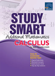 Study Smart Additional Mathematics Calculus (Upper Secondary)