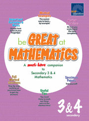 Be Great at Mathematics for Secondary 3&4