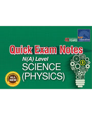 Quick Exam Notes N(A) Level Science Physics