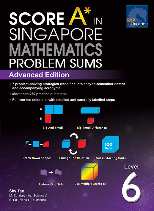 Score A in Singapore Maths Problem Sums Level 6 (Advanced)