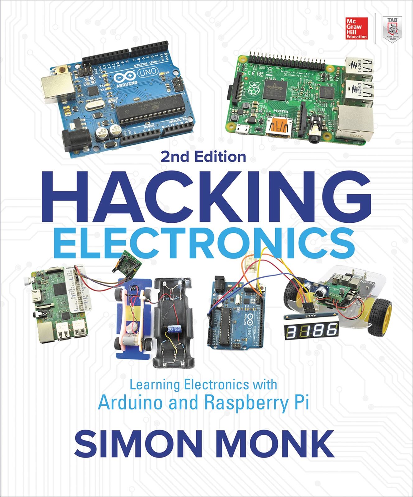 Hacking Electronics With Arduino & Raspberry Pi 2nd Edition