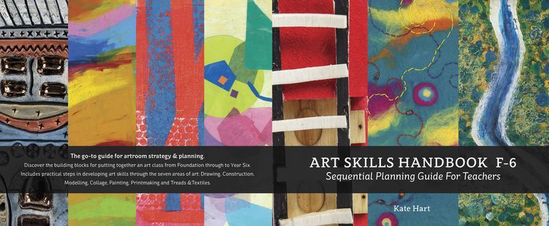 Art Skills Handbook F-6: Sequential Planning Guide for Teachers