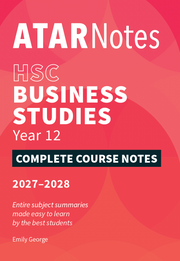 ATAR Notes HSC Year 12 Business Studies Complete Course Notes (2027-2028)