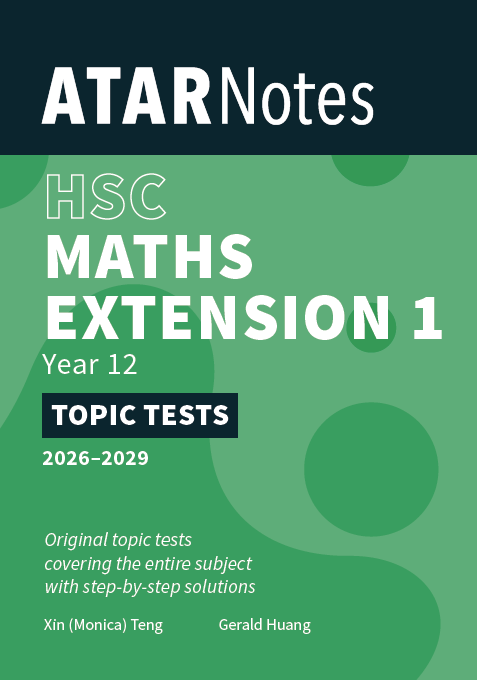 ATAR Notes HSC Year 12 Mathematics Extension 1 Topic Tests (2026-2029)