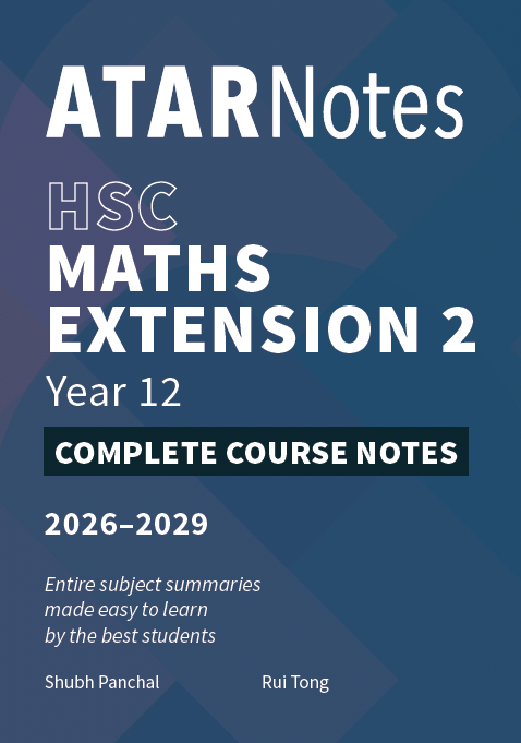 ATAR Notes HSC Year 12 Mathematics Extension 2 Complete Course Notes (2026-2029)