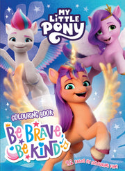 My Little Pony Colouring Book - Be Brave, Be Kind
