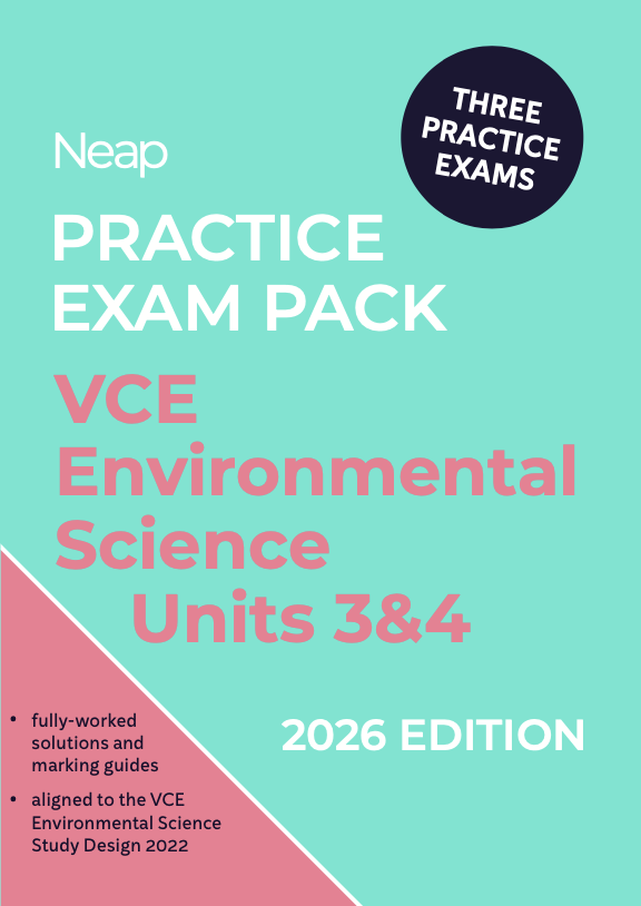 Neap Practice Exam Pack: VCE Environmental Science Units 3&4 2026 Edition (3 Exams)