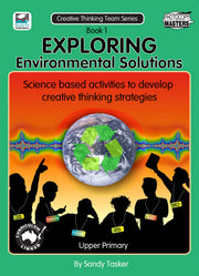 The Creative Thinking Team Series: Book 1 - Exploring Environmental Solutions