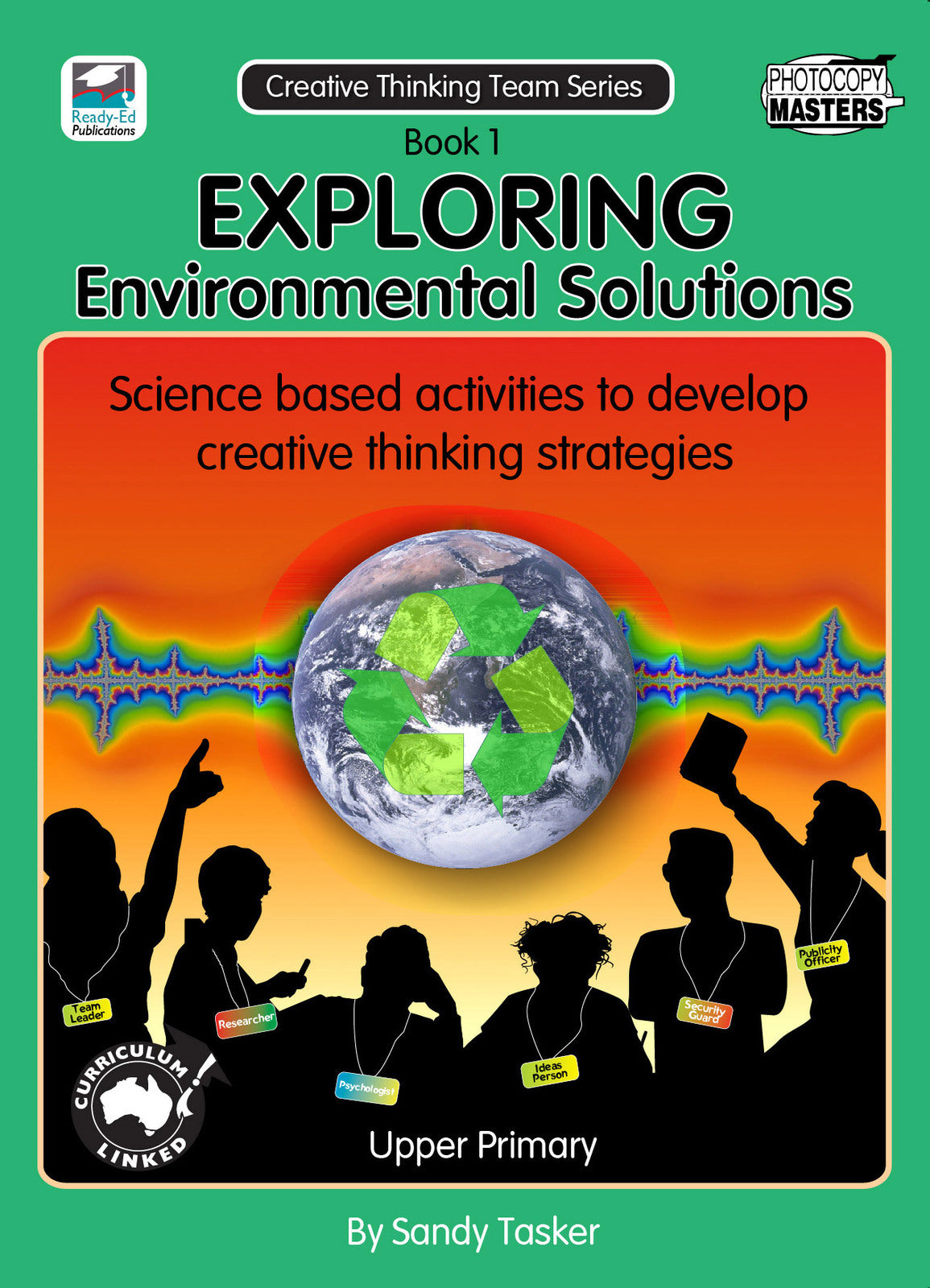 The Creative Thinking Team Series: Book 1 - Exploring Environmental Solutions