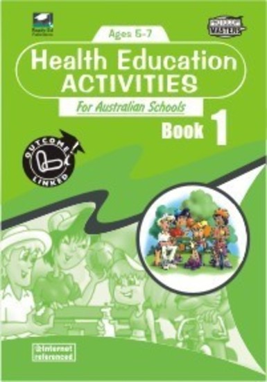 Health Education Activities for Australian Schools - Book 1: Ages 5-7