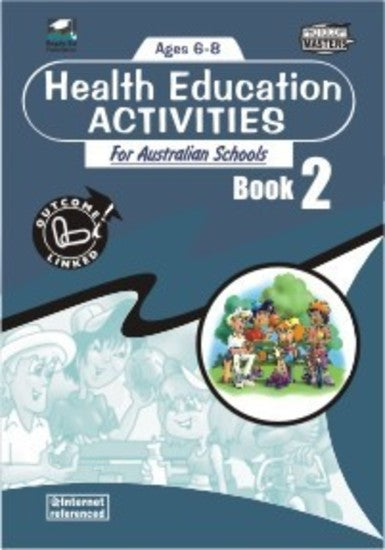 Health Education Activities for Australian Schools - Book 2: Ages 6-8