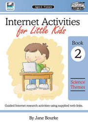 Internet Activities for Little Kids - Book 2: Science Themes