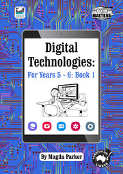 Digital Technologies for Years 5 - 6: Book 1