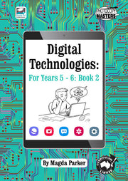 Digital Technologies: For Years 5 - 6: Book 2