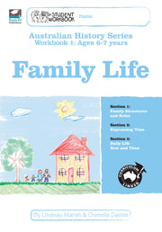 Australian History Series - Student Workbook: Year 1 (Family Life)