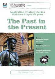 Australian History Series - Student Workbook: Year 2 (The Past In The Present)