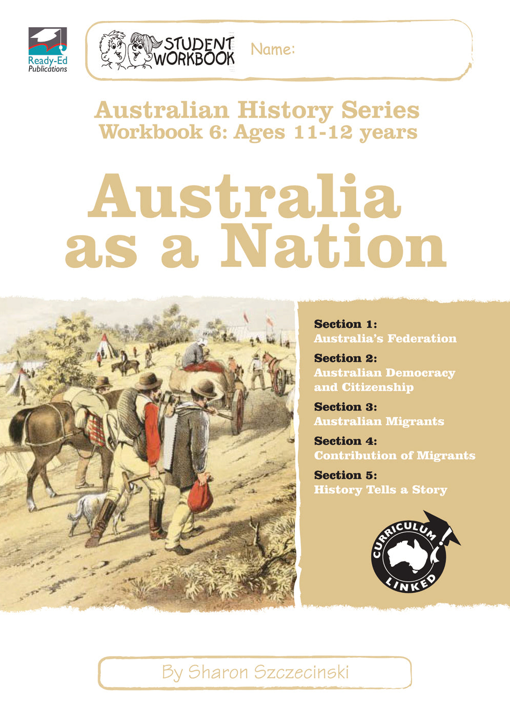 Australian History Series - Student Workbook: Year 6 (Australia As A Nation)