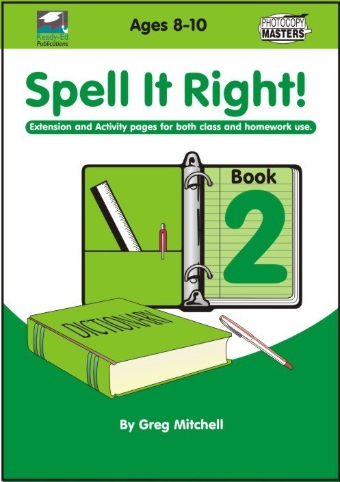 Spell It Right! - Book 2: Ages 8-10