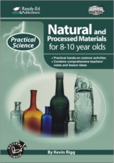 Practical Science: Natural & Processed Materials Series - Book 2: Ages 8-10