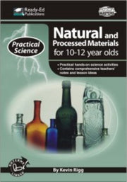 Practical Science: Natural & Processed Materials Series - Book 3: Ages 10-12