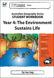 Australian Geography Series - Student Workbook: Year 4 (The Environment Sustains Life)