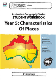 Australian Geography Series - Student Workbook: Year 5 (Characteristics of Places)