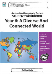 Australian Geography Series - Student Workbook: Year 6 (A Diverse and Connected World)