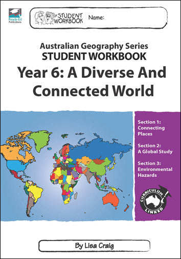 Australian Geography Series - Student Workbook: Year 6 (A Diverse and Connected World)