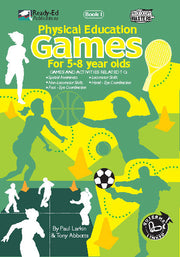 Physical Education Games Series - Book 1: Ages 5-8