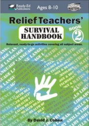Relief Teachers' Survival Handbook Series - Book 2: Ages 8-10
