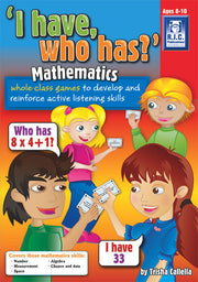 I Have Who Has? - Mathematics - Ages 8-10