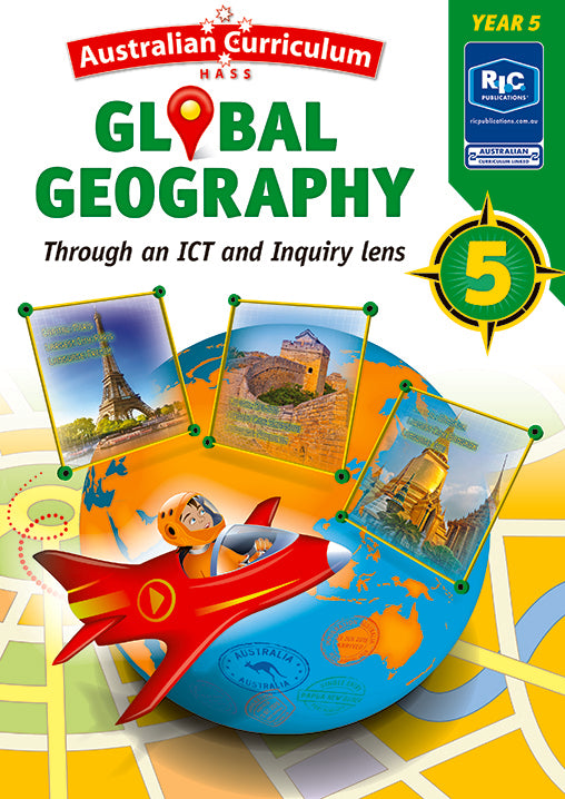 Australian Curriculum Global Geography - Through an ICT and Inquiry Lens: Year 5