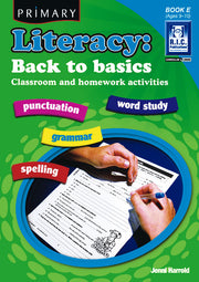 Primary Literacy - Back to Basics: Book E (Ages 9-10)