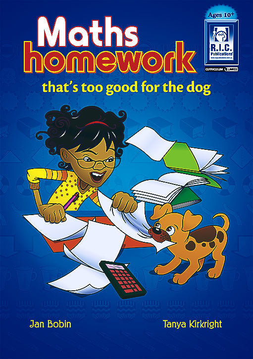 Maths Homework that's too Good for the Dog - Ages 10+
