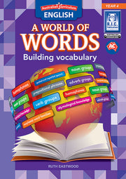 Australian Curriculum English: A World of Words - Building Vocabulary: Year 4