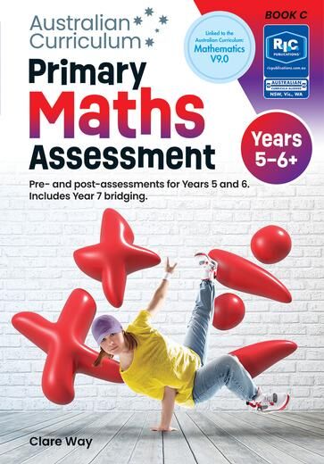 Australian Curriculum Primary Maths Assessment - Book C (Years 5 and 6)