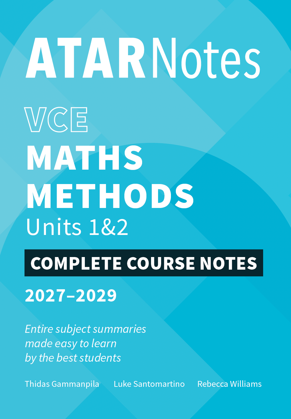 ATAR Notes VCE Maths Methods 1&2 Complete Course Notes (2027-2029)