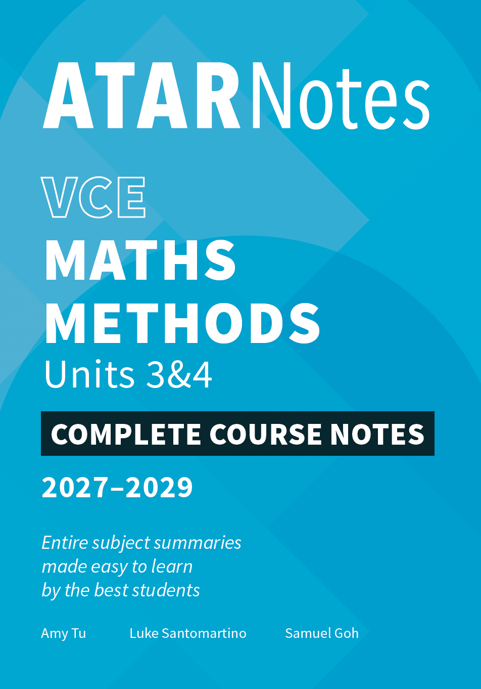 ATAR Notes VCE Maths Methods 3&4 Complete Course Notes (2027-2029)