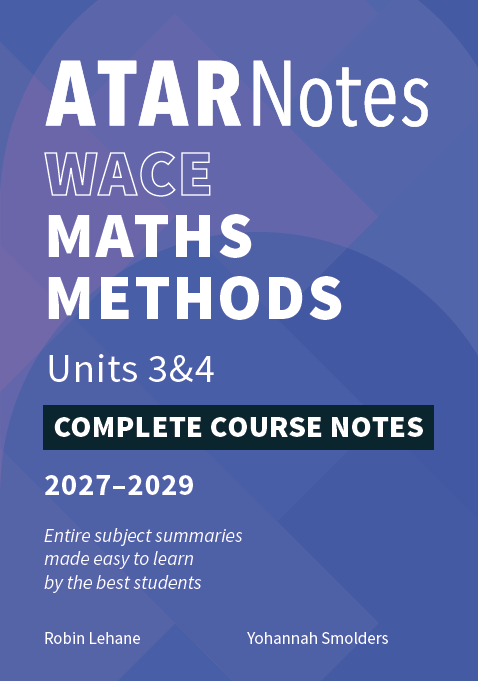 ATAR Notes WACE Maths Methods 3&4 Complete Course Notes (2027-2029)
