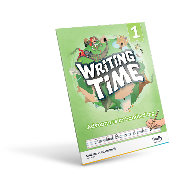 Writing Time - Student Practice Book: QLD Fonts (Year 1)