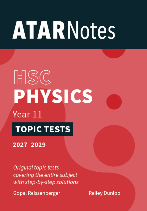 ATAR Notes HSC Year 11 Physics Topic Tests (2027-2029)