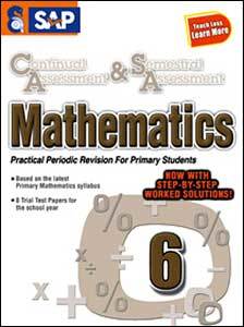 Continual Assessment & Semestral Assessment Mathematics 6