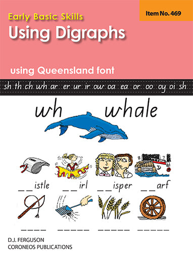 Early Basic Skills 4: Using Digraphs using Queensland font (No. 469)