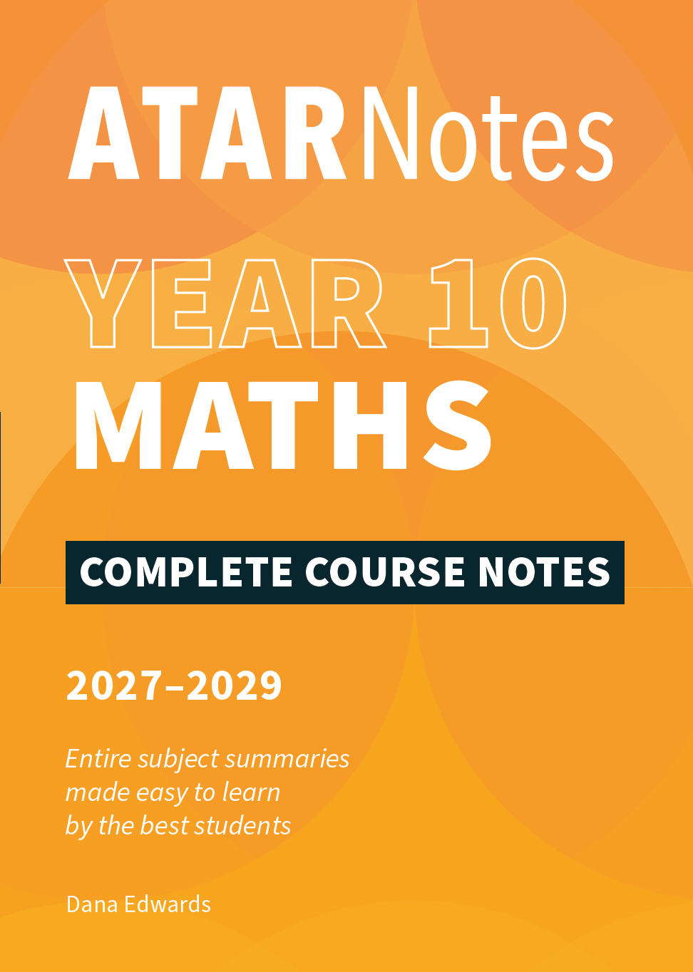 ATAR Notes Year 10 Maths Complete Course Notes (2027-2029)