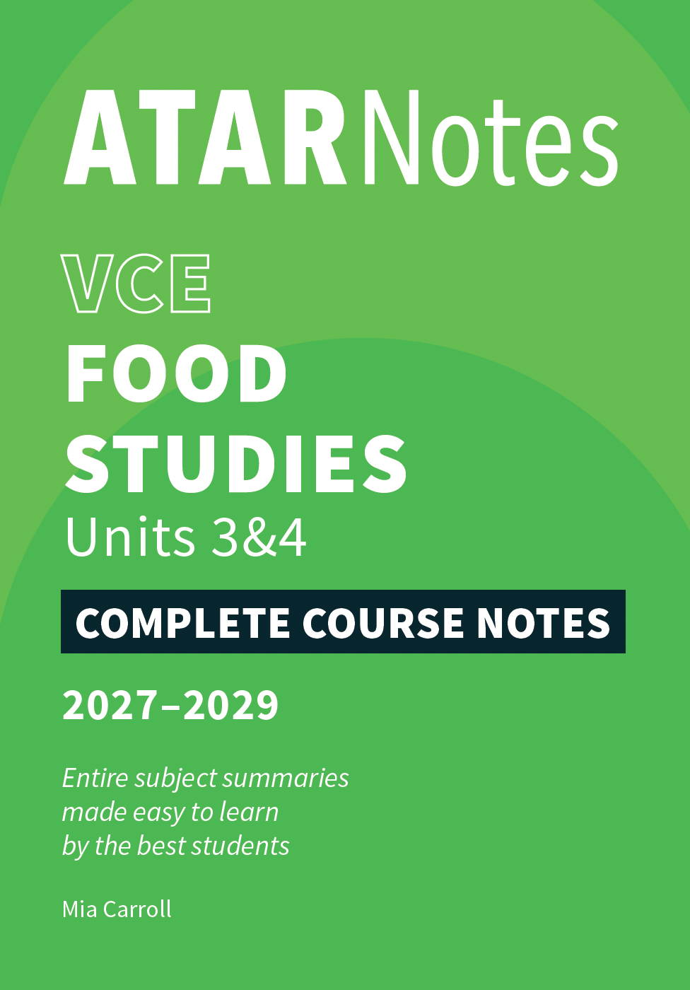 ATAR Notes VCE Food Studies 3&4 Complete Course Notes (2027-2029)