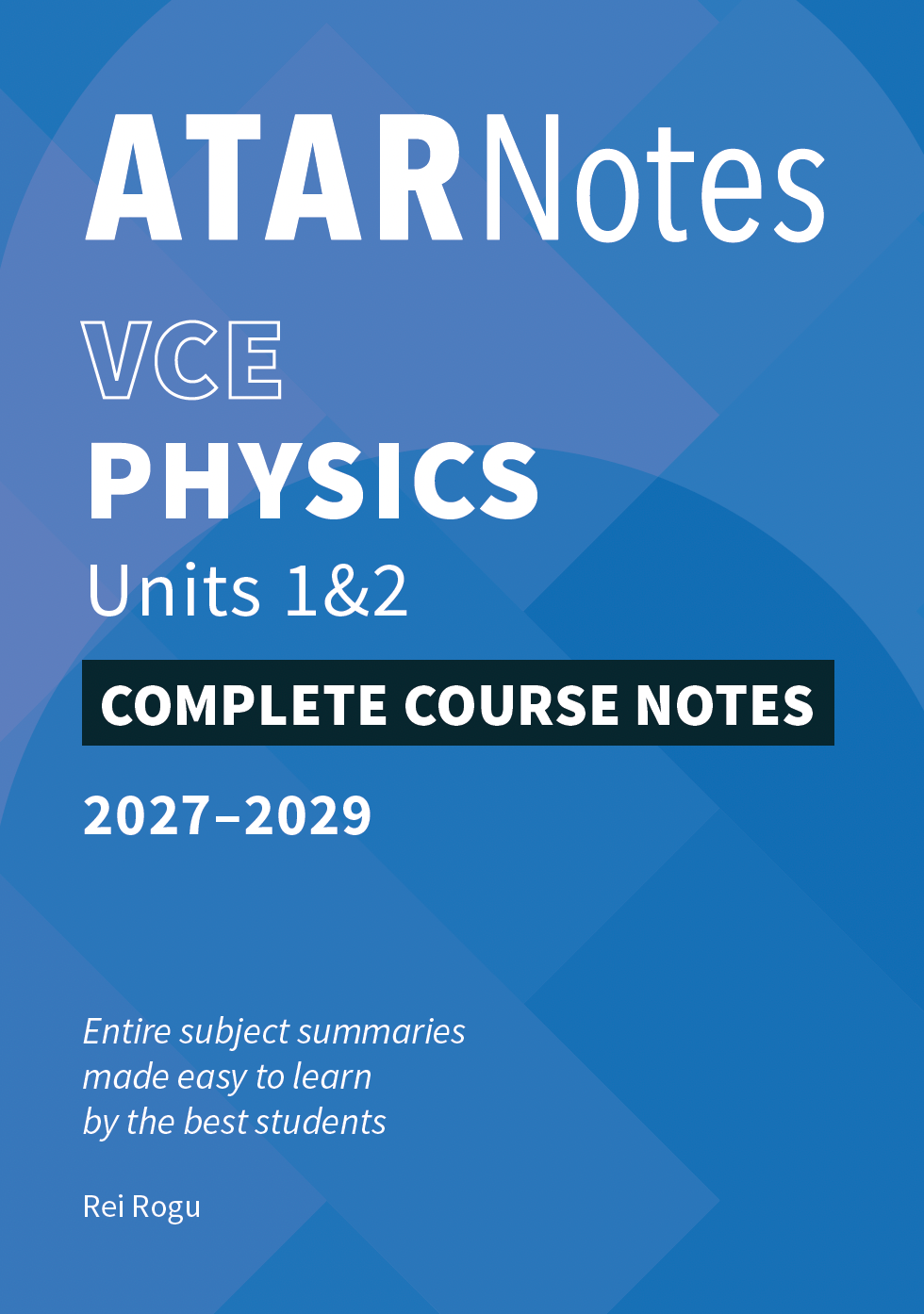 ATAR Notes VCE Physics 1&2 Complete Course Notes (2027-2029)