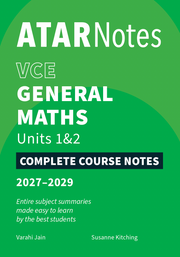 ATAR Notes VCE General Maths 1&2 Complete Course Notes (2027-2029)
