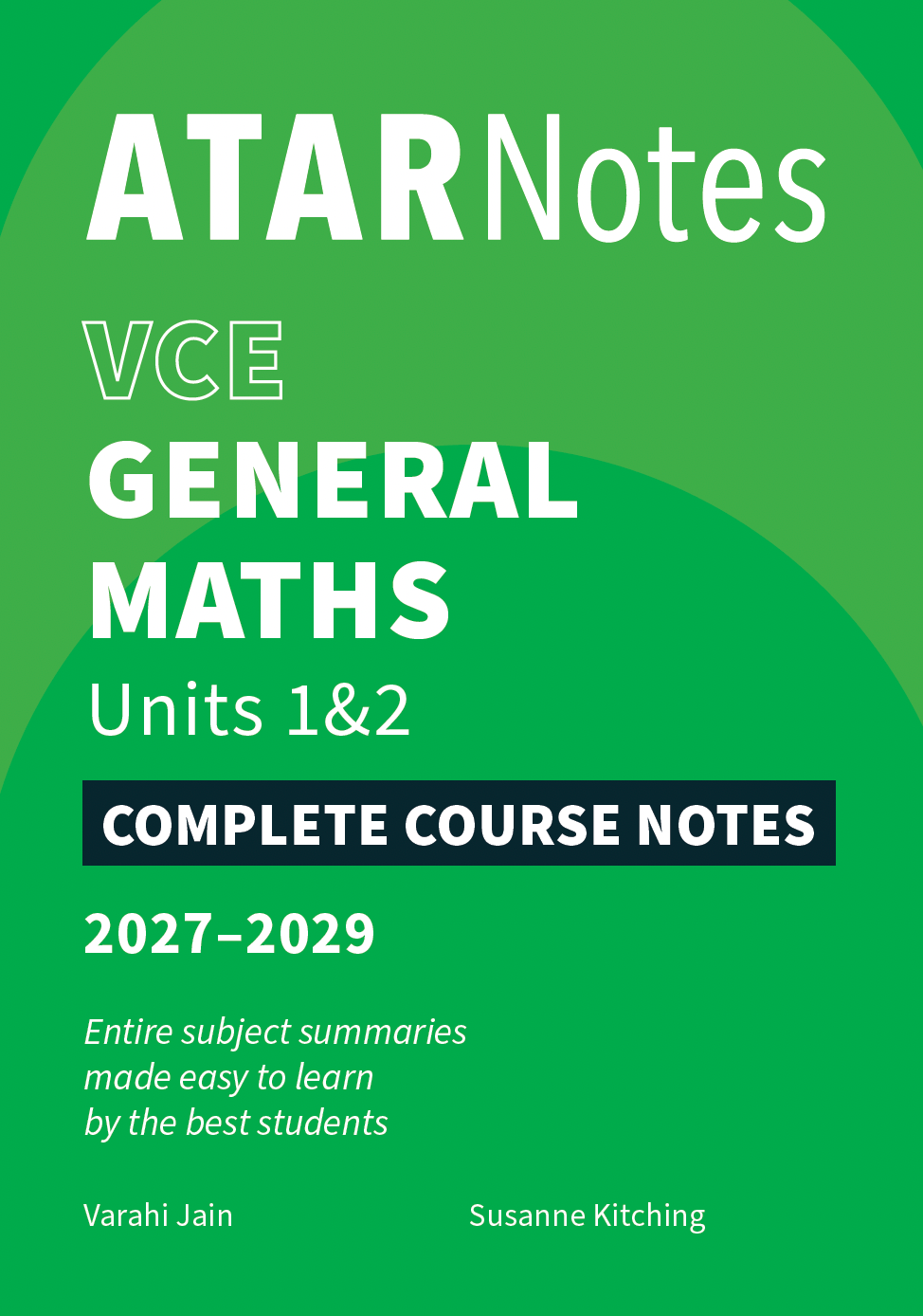 ATAR Notes VCE General Maths 1&2 Complete Course Notes (2027-2029)